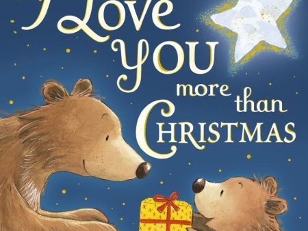 Book - I Love You More Than Christmas For Discount