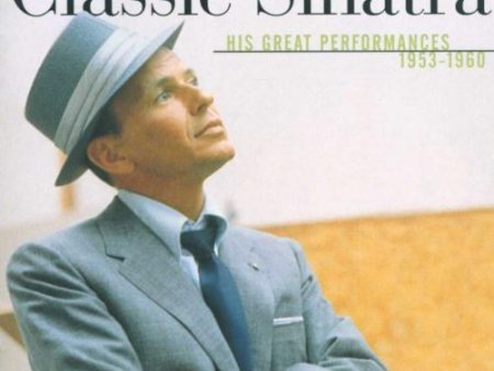 FRANK SINATRA - CLASSIC SINATRA: HIS GREAT PREFORMANCES 1953-1960 Online